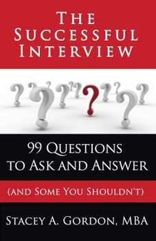 Paperback The Successful Interview: 99 Questions to Ask and Answer (and Some You Shouldn't) Book