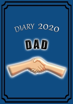 Paperback Diary 2020 Dad: Celebrate your favourite Dad with this Weekly Diary/Planner - 7" x 10" - Blue Cover Book