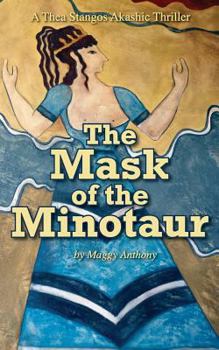 Paperback The Mask of the Minotaur: A Thea Stangos Akashic Thriller Book