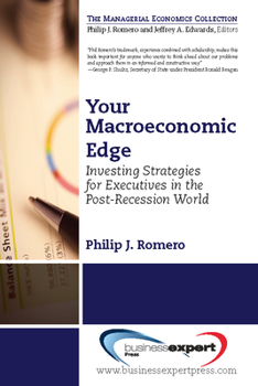 Paperback Your Macroeconomic Edge: Investing Strategies for the Post-Recession World Book