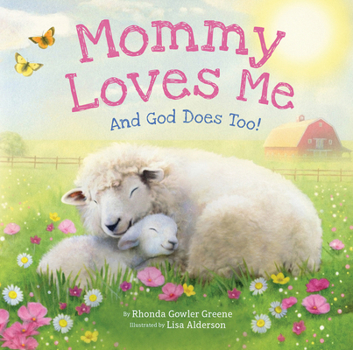 Mommy Loves Me (and God Does Too!)