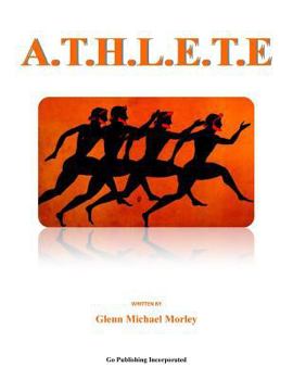 A.T.H.L.E.T.E: A Life in Athletics