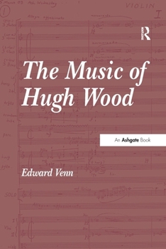 Paperback The Music of Hugh Wood Book
