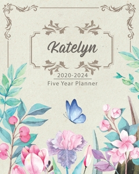 Paperback KATELYN 2020-2024 Five Year Planner: Monthly Planner 5 Years January - December 2020-2024 - Monthly View - Calendar Views - Habit Tracker - Sunday Sta Book