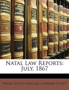 Paperback Natal Law Reports: July, 1867 Book