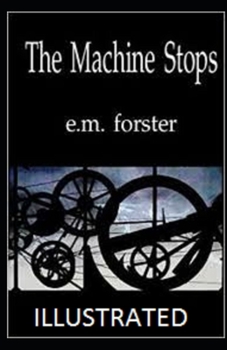 The Machine Stops Illustrated