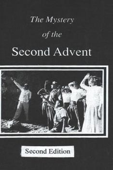 Paperback The Mystery of the Second Advent Book