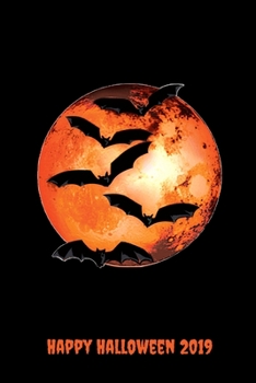 Happy Halloween 2019: Blank Lined Halloween Gift Notebook, 6 x 9, 120 White Color Pages, Matte Finish Cover