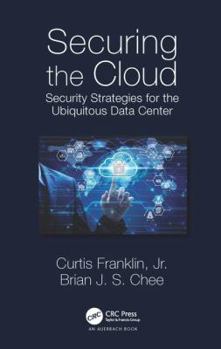 Hardcover Securing the Cloud: Security Strategies for the Ubiquitous Data Center Book