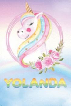 Yolanda: Yolanda's Unicorn Personal Custom Named Diary Planner Perpetual Calander Notebook Journal 6x9 Personalized Customized Gift For Someone Who's Surname is Yolanda Or First Name Is Yolanda