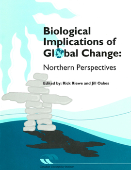 Paperback Biological Implications of Global Change: Northern Perspectives Book