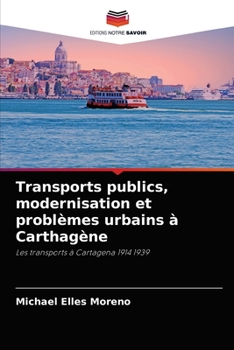 Paperback Transports publics, modernisation et problèmes urbains à Carthagène [French] Book