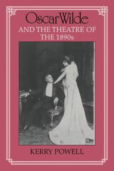 Paperback Oscar Wilde and the Theatre of the 1890s Book