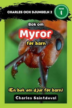 Charles och djungeln 2: Bok om myror för barn (En bok om djur för barn) (Swedish Edition)