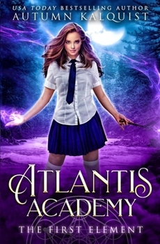 Paperback Atlantis Academy: The First Element Book