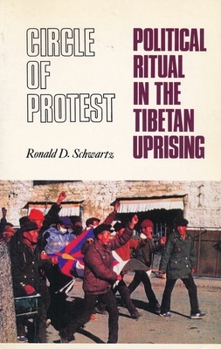 Hardcover Circle of Protest: Political Ritual in the Tibetan Uprising, 1987-1992 Book