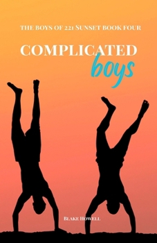 Complicated Boys: The Boys of 221 Sunset Book Four