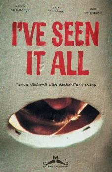 Paperback "i've Seen It All": Conversations with Wakefield Poole Book