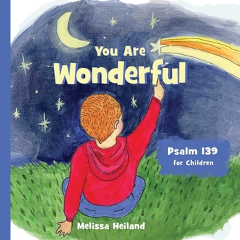 Paperback You Are Wonderful: Psalm 139 for children Book