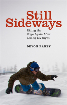 Still Sideways: Riding the Edge Again after Losing My Sight
