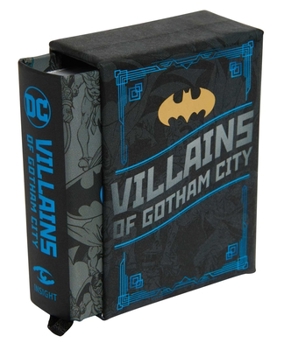 Hardcover DC Comics: Villains of Gotham City (Tiny Book): Batman's Rogues Gallery Book