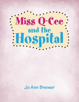 Paperback Miss Q-Cee and the Hospital Book