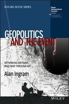 Paperback Geopolitics and the Event: Rethinking Britain's Iraq War Through Art Book