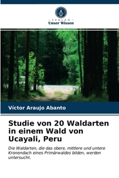 Paperback Studie von 20 Waldarten in einem Wald von Ucayali, Peru [German] Book