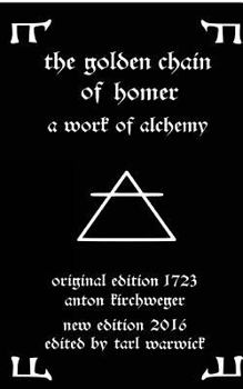 Paperback The Golden Chain of Homer: A Work of Alchemy Book