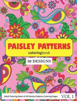 Paperback Paisley Patterns Coloring Book: 30 Coloring Pages of Paisley Patterns in Coloring Book for Adults (Vol 1) Book