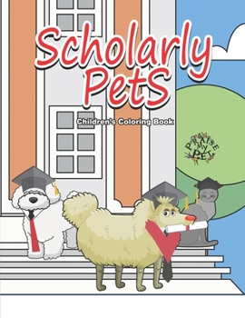 Paperback Scholarly Pets: Children's Coloring Book