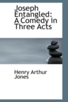 Paperback Joseph Entangled: A Comedy in Three Acts Book