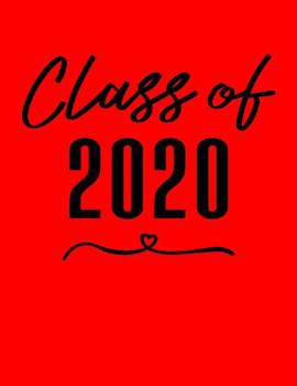 Paperback Class of 2020: College Ruled Composition Notebook with Red Cover Book