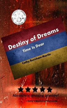 Paperback Destiny of Dreams: Time Is Dear Book