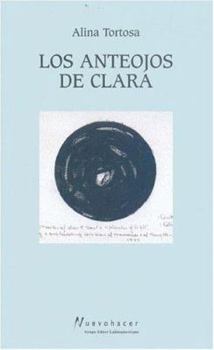 Paperback Los Anteojos de Clara (Coleccion Escritura de Hoy) (Spanish Edition) [Spanish] Book