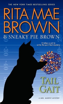 Tail Gait - Book #24 of the Mrs. Murphy