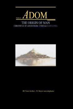 Paperback The Book Of Adom, Origin Of Man: Screenplay Adventure, Script, Illustrated Book