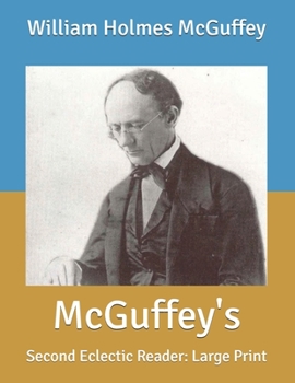 McGuffey's: Second Eclectic Reader: Large Print