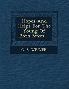 Paperback Hopes and Helps for the Young of Both Sexes.... Book