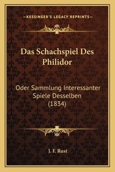 Paperback Das Schachspiel Des Philidor: Oder Sammlung Interessanter Spiele Desselben (1834) [German] Book