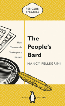 Paperback The People's Bard: How China Made Shakespeare Its Own Book