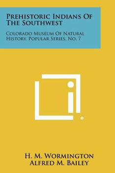 Paperback Prehistoric Indians Of The Southwest: Colorado Museum Of Natural History, Popular Series, No. 7 Book