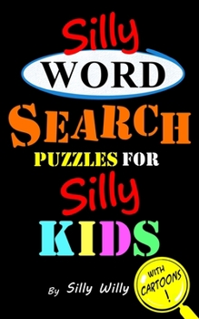 Paperback Silly Word Search Puzzles for Silly Kids Book