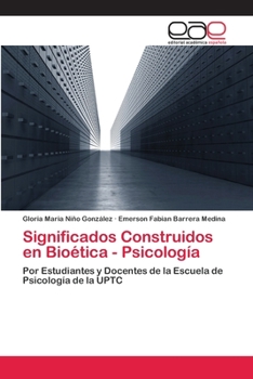 Paperback Significados Construidos en Bioética - Psicología [Spanish] Book