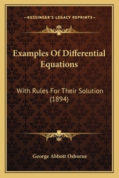 Paperback Examples Of Differential Equations: With Rules For Their Solution (1894) Book