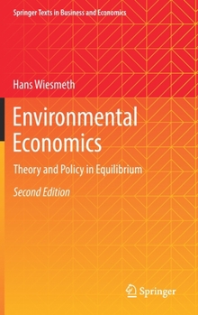 Hardcover Environmental Economics: Theory and Policy in Equilibrium Book