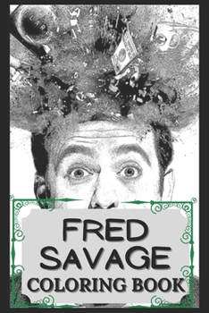 Paperback Fred Savage Coloring Book: Humoristic and Snarky Fred Savage Inspired Coloring Book