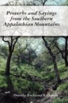 Hardcover Proverbs and Sayings from the Southern Appalachian Mountains Book