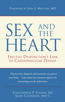 Paperback Sex and the Heart: Erectile Dysfunction's Link to Cardiovascular Disease Book