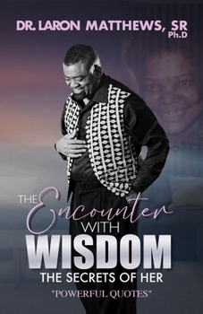 Paperback The Encounter With Wisdom: The Secret of Her "Powerful Quotes" Book